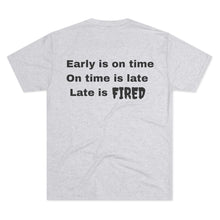 Load image into Gallery viewer, Unisex "Early is on time" SPAI Tri-blend T-Shirt