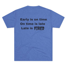 Load image into Gallery viewer, Unisex "Early is on time" SPAI Tri-blend T-Shirt
